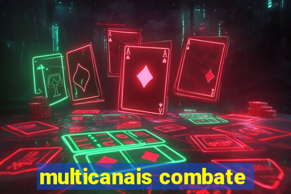 multicanais combate